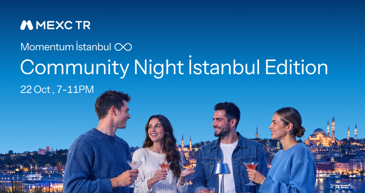 MEXC TR Community Night Istanbul Edition-Momentum Istanbul